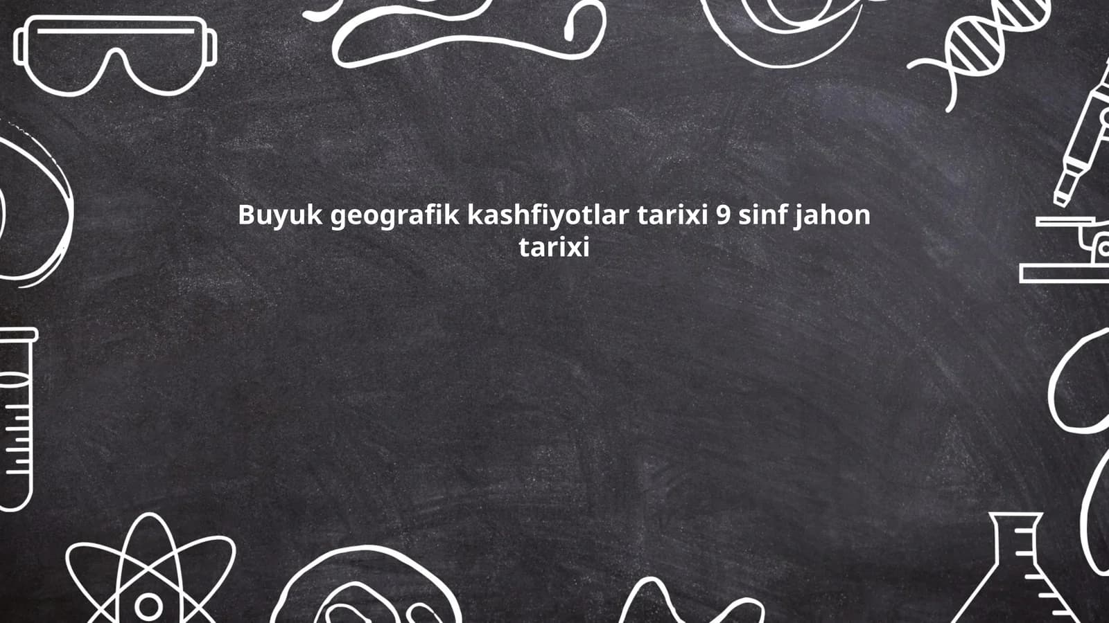 Buyuk geografik kashfiyotlar tarixi 9 sinf jahon tarixi