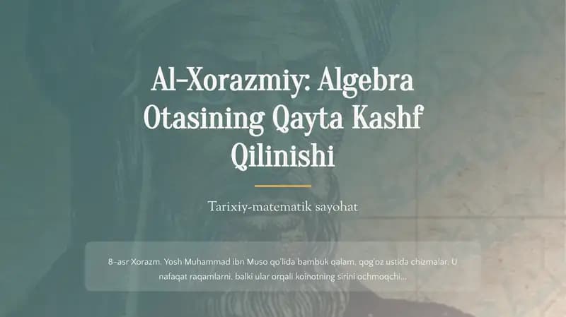 Al-Xorazmiy algebra otasi qayta kashf qilinishi , tarixga nazar