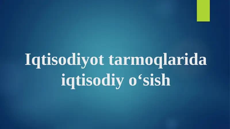 Iqtisodiyot tarmoqlarida iqtisodiy o‘sish