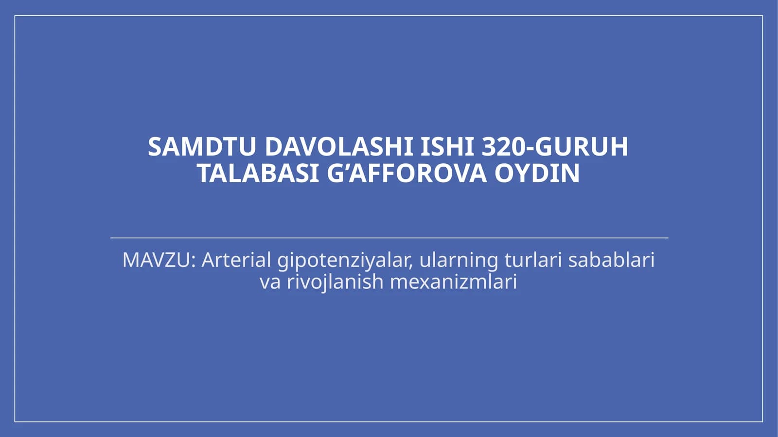 Arterial gipotenziyalar,ularning turlari,sabablari va rivojlanish mexanizmlari
