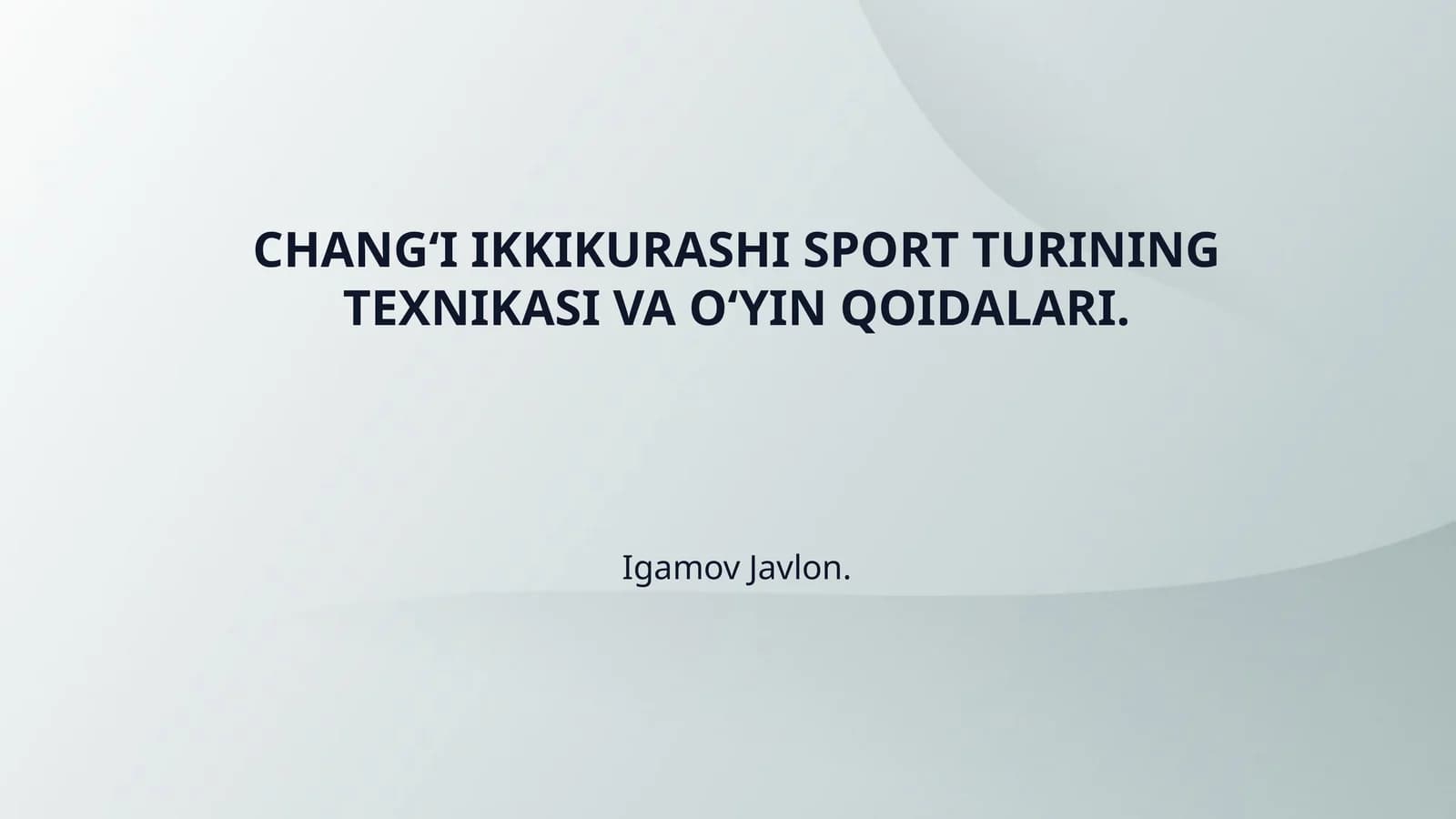CHANG‘I IKKIKURASHI SPORT TURINING TEXNIKASI VA O‘YIN QOIDALARI.