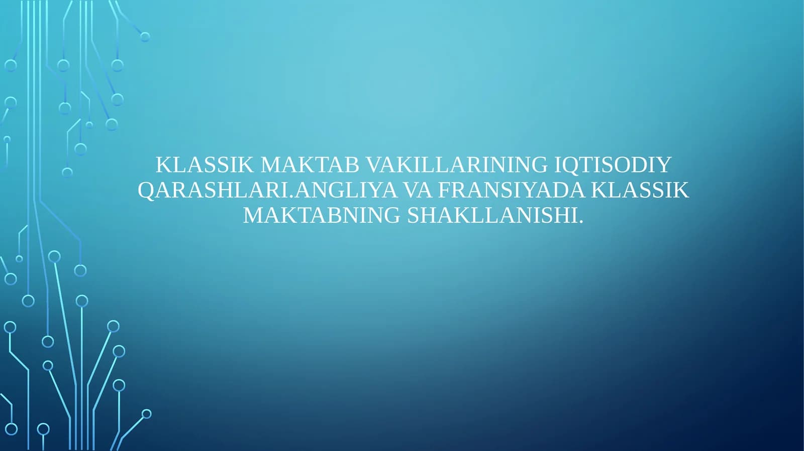 Klassik maktab vakillarining iqtisodiy qarashlari.Angliya va Fransiyada klassik maktabning shakllanishi.