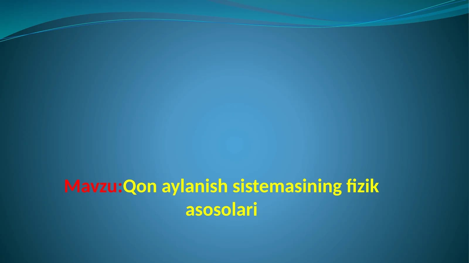 Qonaylanish sistemasining fizika asoslari