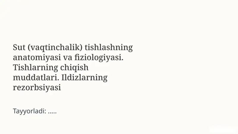 Sut (vaqtinchalik) tishlashning anatomiyasi va fiziologiyasi