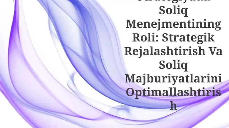 Korporativ Strategiyada Soliq Menejmentining Roli: Strategik Rejalashtirish Va Soliq Majburiyatlarini Optimallashtirish