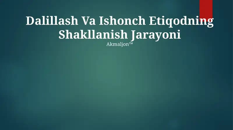 Dalillash Va Ishonch Etiqodning Shakllanish Jarayoni