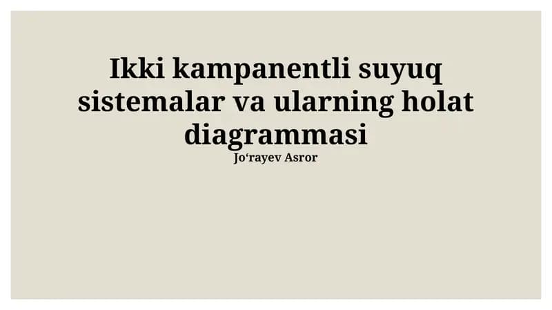 Ikki kampanentli suyuq sistemalar va ularning holat diagrammasi