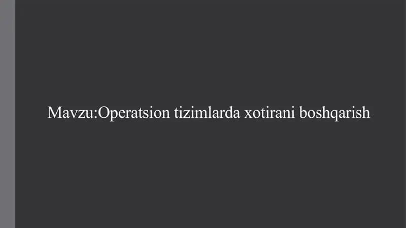 Operatsion tizimlar da xotirani boshqarish