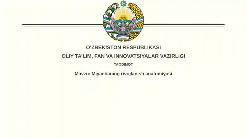 Miyachaning rivojlanish anatomiyasi