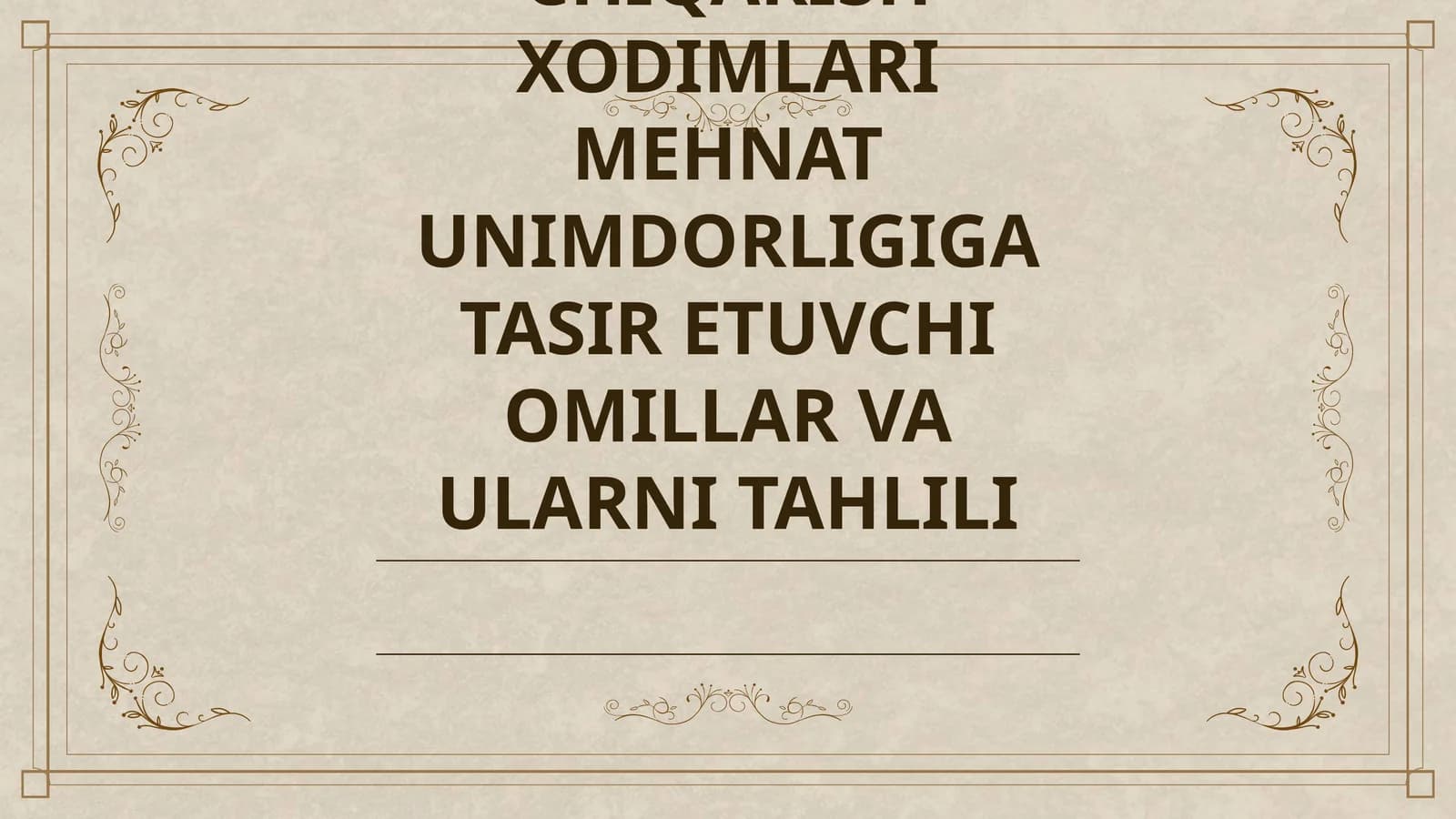 SANOAT ISHLAB CHIQARISH XODIMLARI MEHNAT UNIMDORLIGIGA TASIR ETUVCHI OMILLAR VA ULARNI TAHLILI