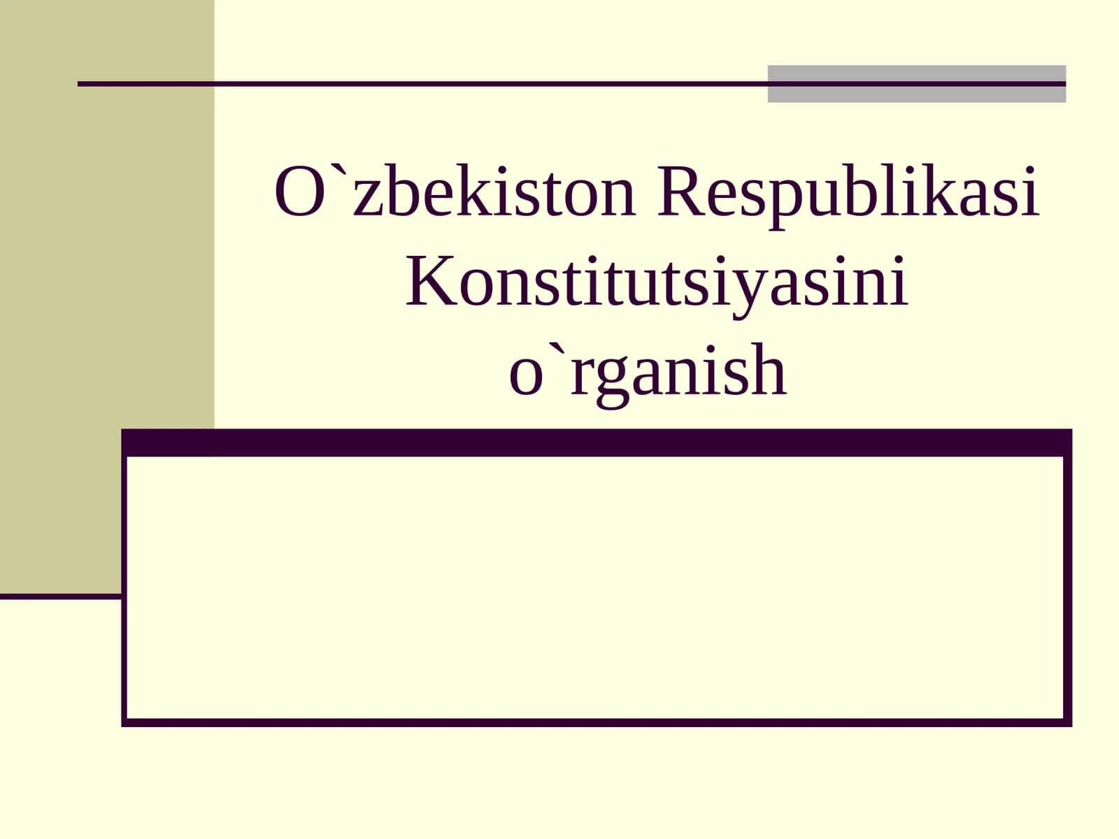 O`zbekiston Respublikasi Konstitutsiyasini o`rganish