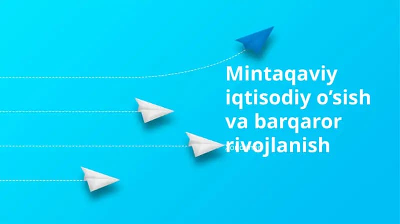 Mintaqaviy iqtisodiy o’sish va barqaror rivojlanish