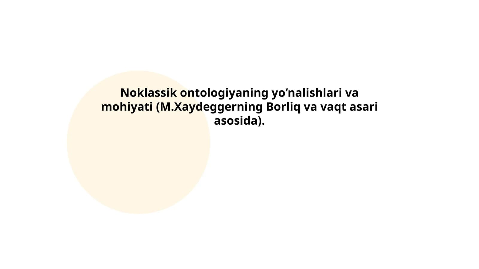 Noklassik ontologiyaning yo‘nalishlari va mohiyati (M.Xaydeggerning Borliq va vaqt asari asosida)