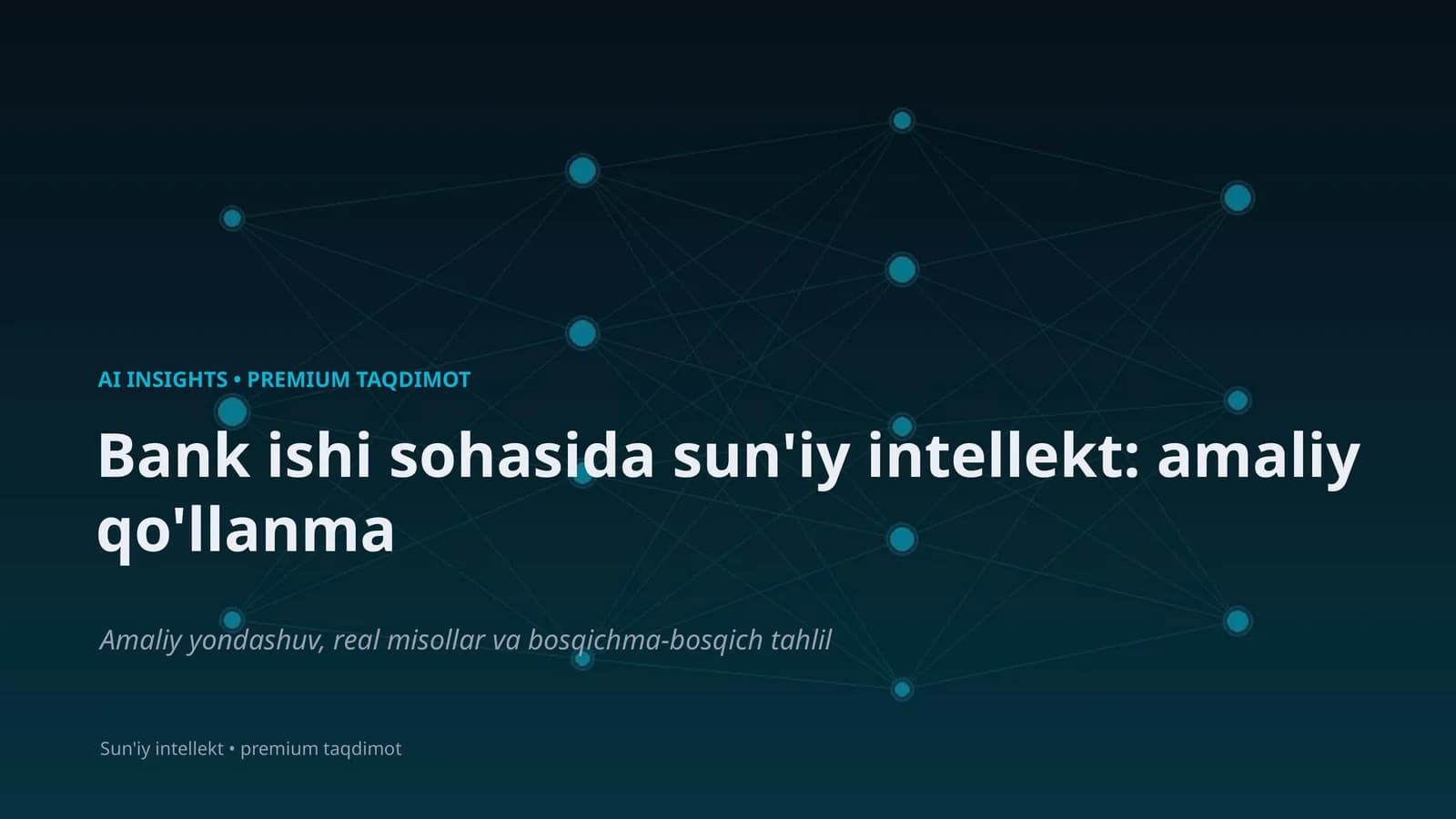 Bank ishi sohasida sun'iy intellekt: amaliy qo'llanma