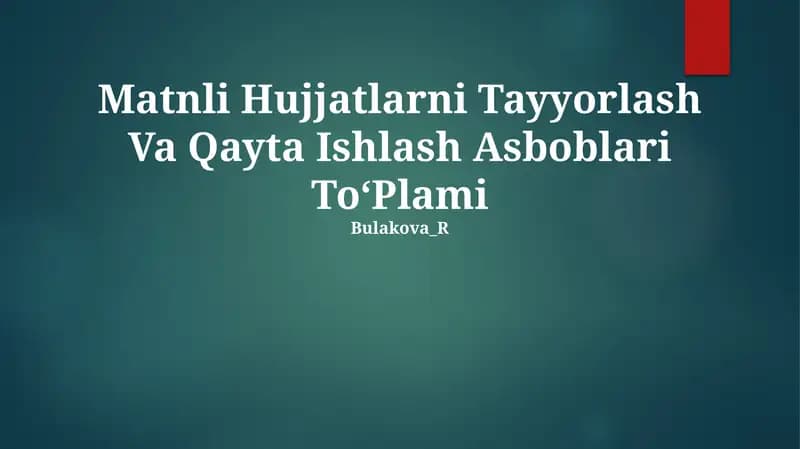 Matnli Hujjatlarni Tayyorlash Va Qayta Ishlash Asboblari ToʻPlami