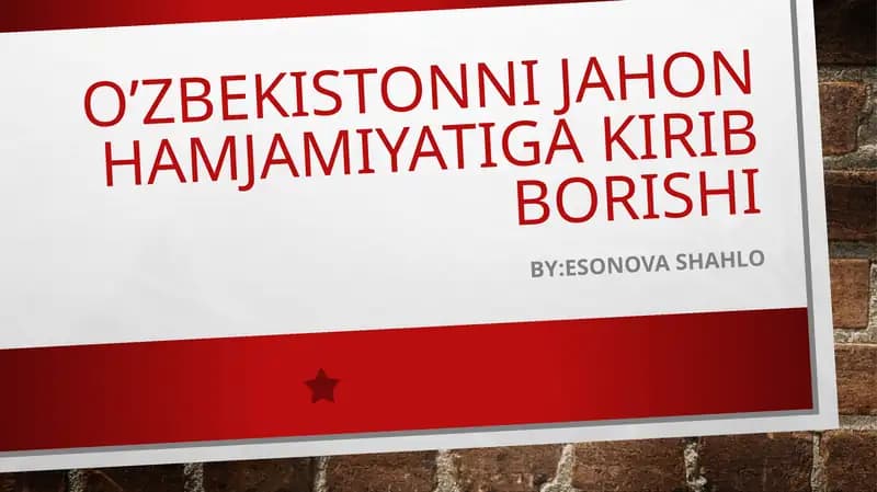 O’zbekistonni jahon  hamjamiyatiga kirib borishi