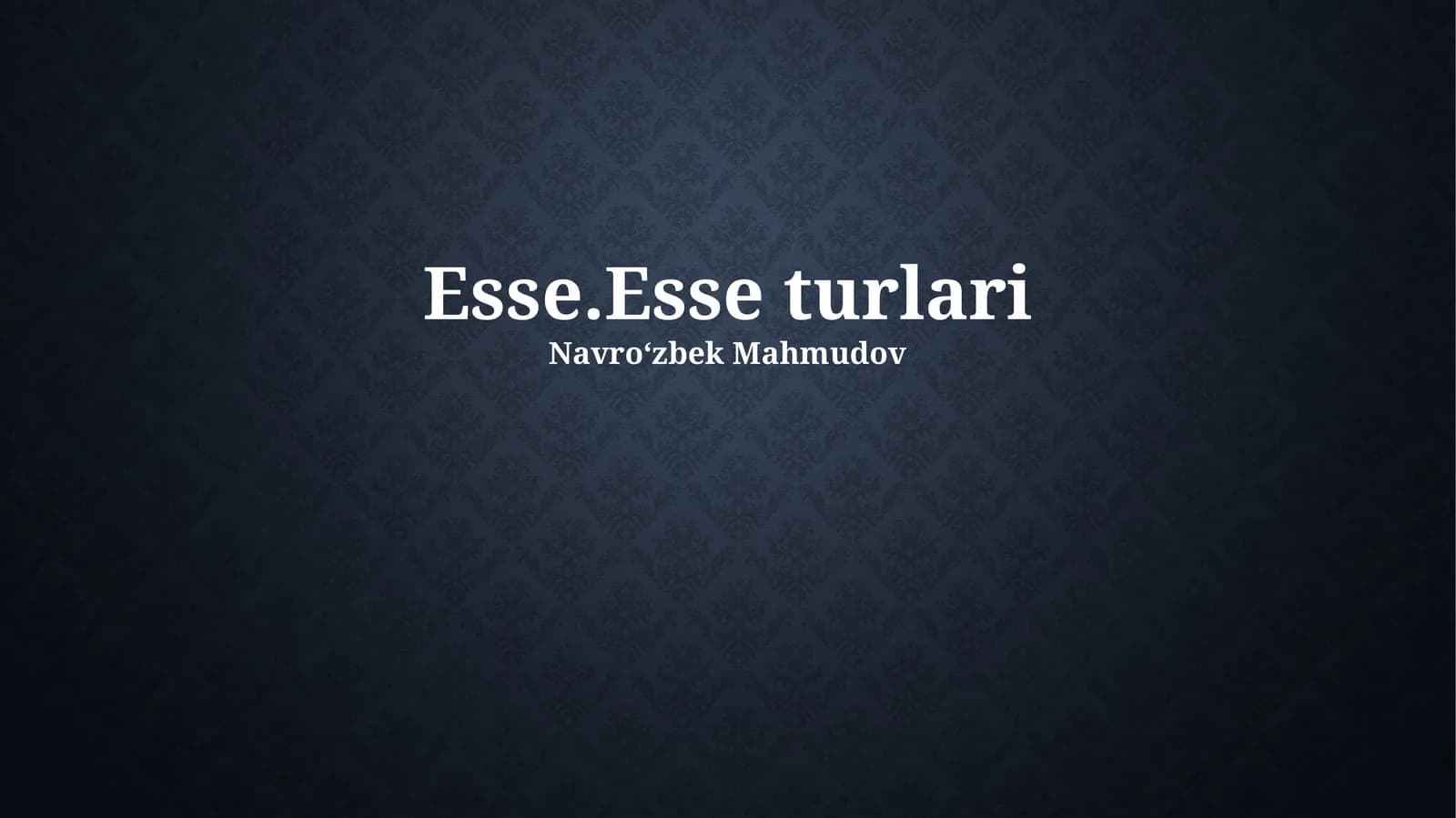 Esse.Esse turlari