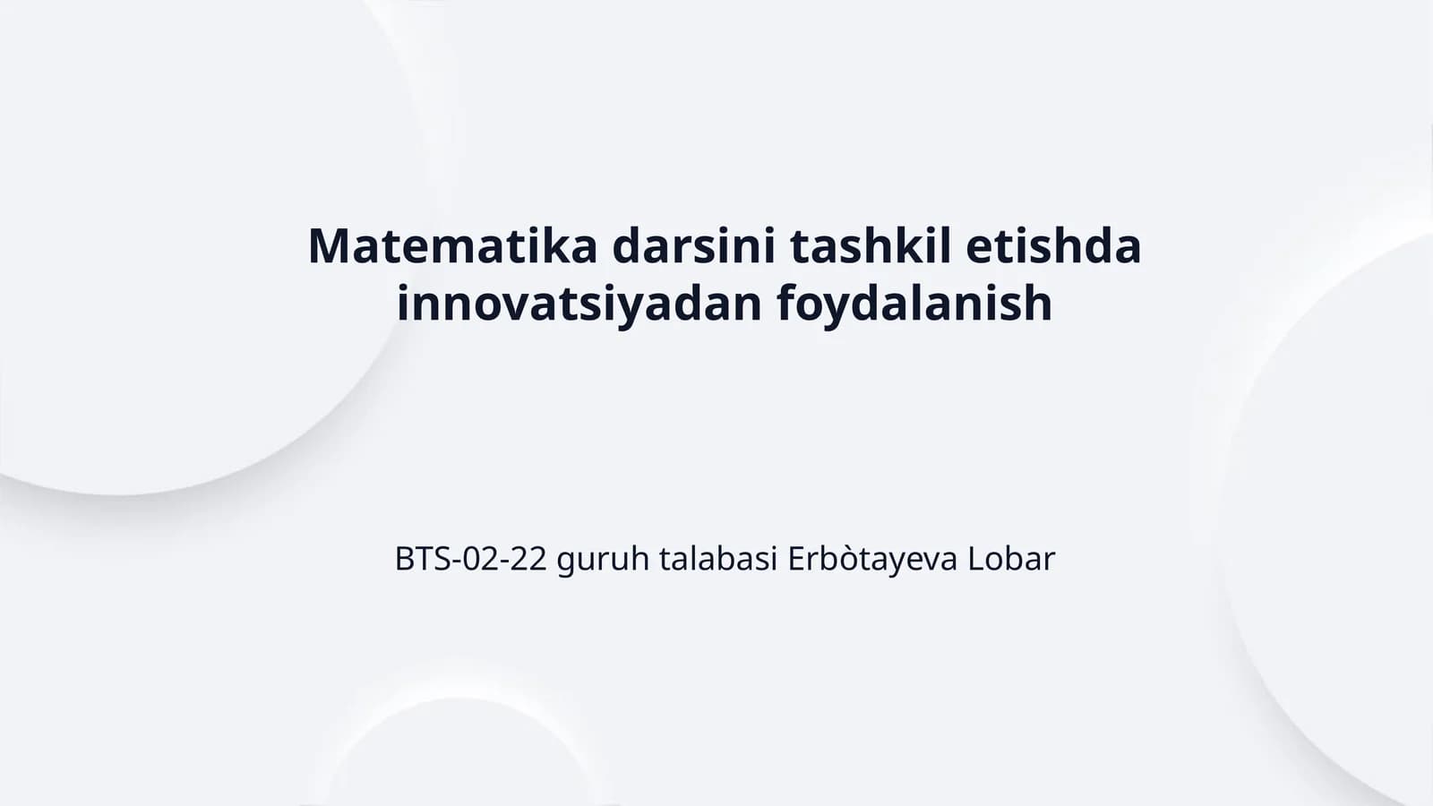 Matematika darsini tashkil etishda innovatsiyadan foydalanish