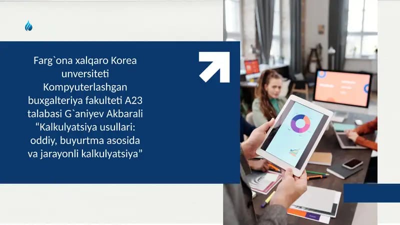 Kalkulyatsiya usullari: oddiy, buyurtma asosida va jarayonli kalkulyatsiya