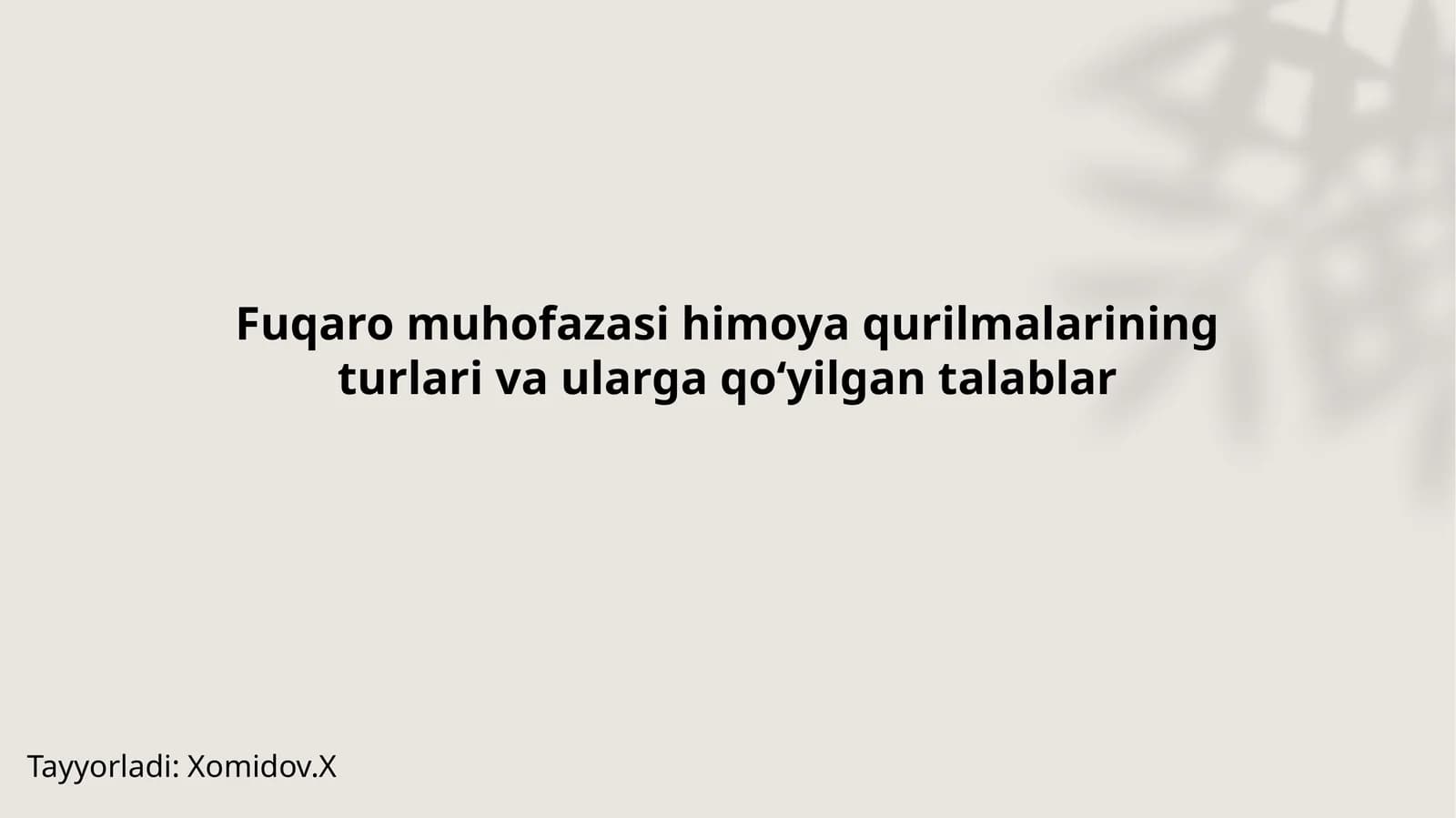 Fuqaro muhofazasi himoya qurilmalarining turlari va ularga qoʻyilgan talablar