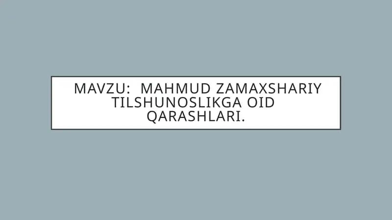 Mahmud Zamaxshariy tilshunoslikga oid  qarashlari