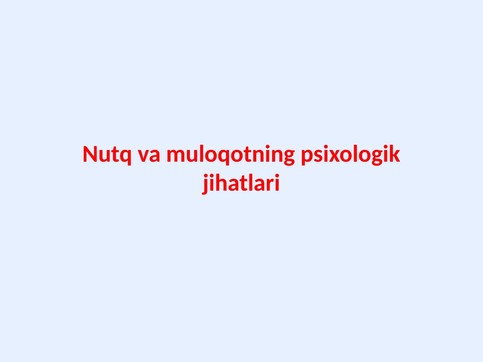 Nutq va muloqotning psixologik jihatlari