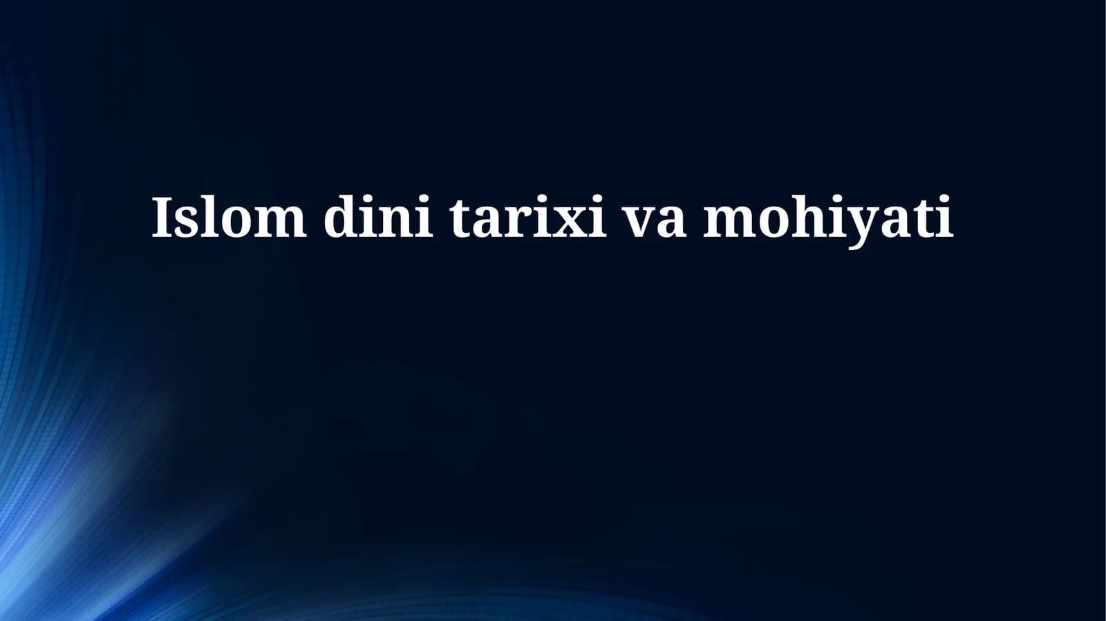 Islom dini tarixi va mohiyati