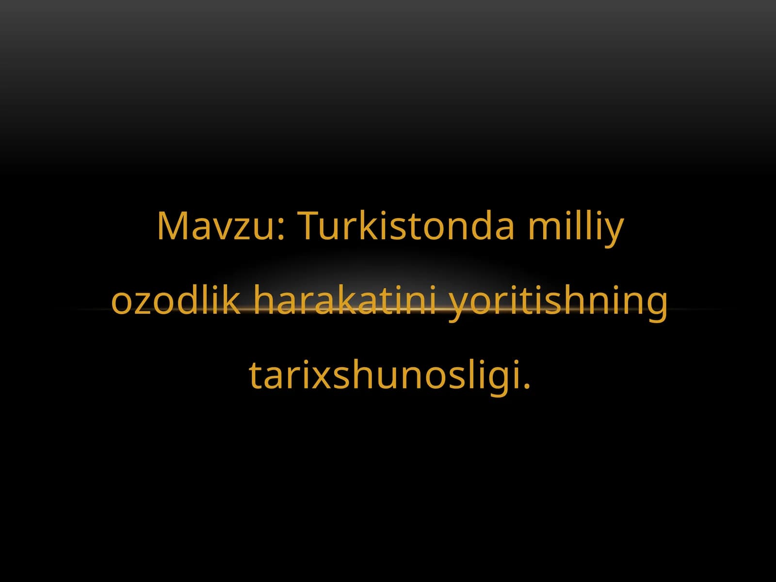 Turkistondagi milliy ozodlik harakatini yoritishning tarixshunosligi