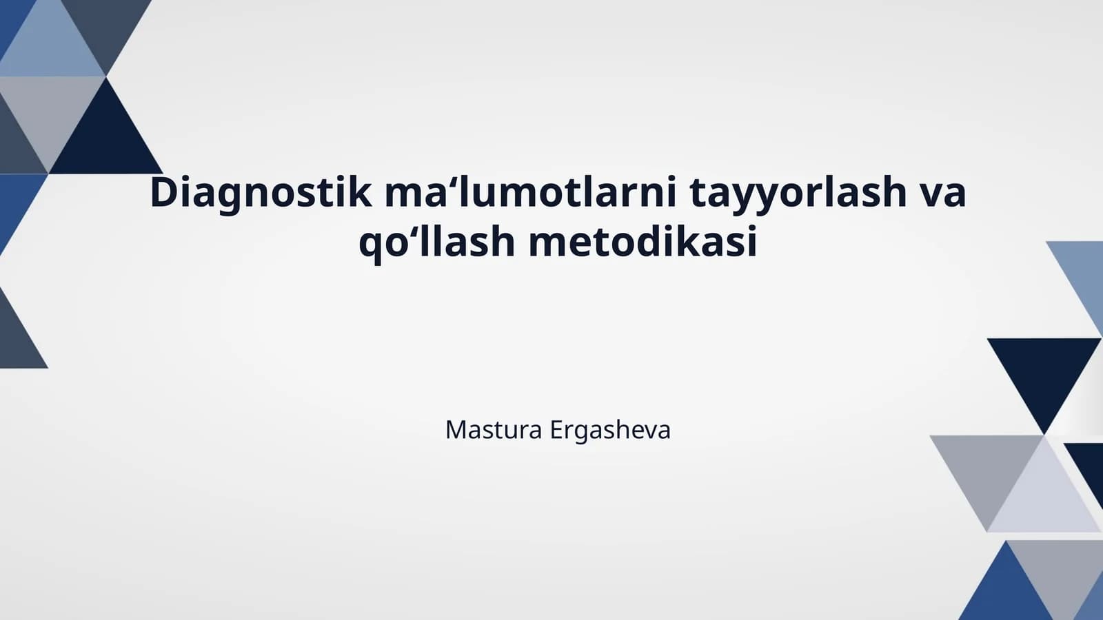 Diagnostik ma‘lumotlarni tayyorlash va qo‘llash metodikasi