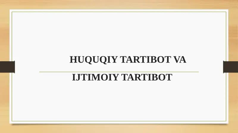 HUQUQIY TARTIBOT VA IJTIMOIY TARTIBOT