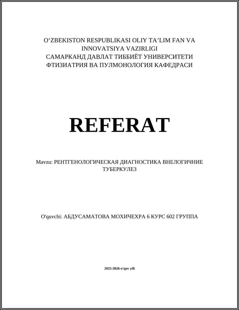 REFERAT Mavzu: РЕНТГЕНОЛОГИЧЕСКАЯ ДИАГНОСТИКА ВНЕЛОГИЧНИЕ ТУБЕРКУЛЕЗ