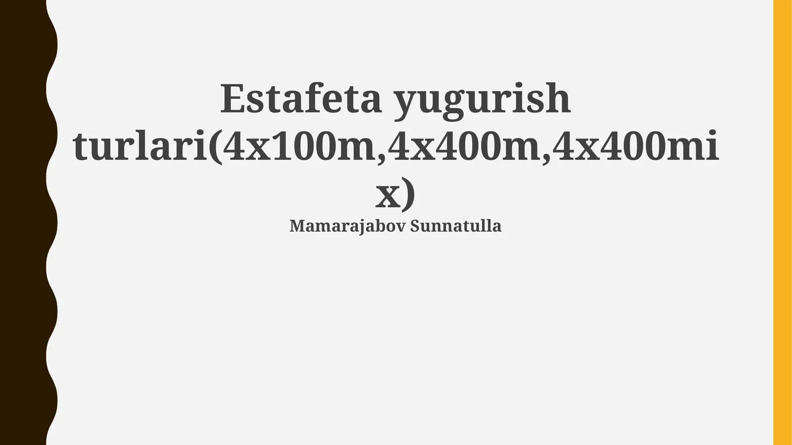Estafeta yugurish turlari(4x100m,4x400m,4x400mix)