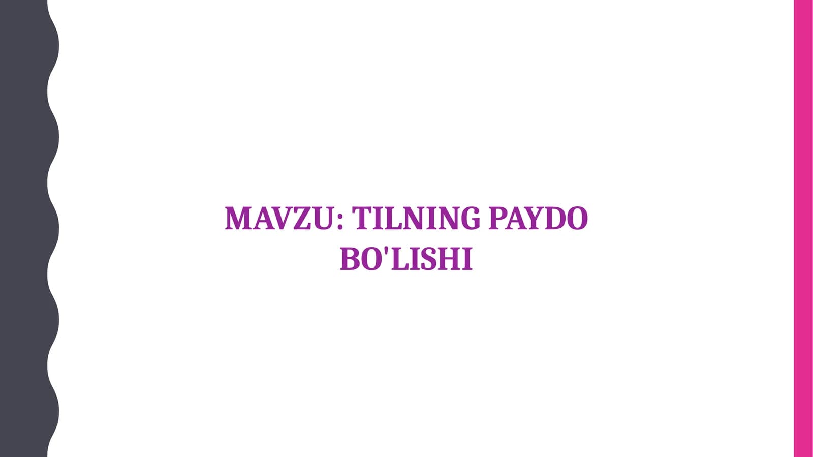 TILNING PAYDO BO'LISHI