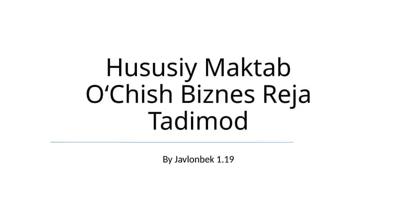 Hususiy Maktab OʻChish Biznes Reja Tadimod