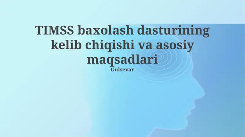 TIMSS baxolash dasturining kelib chiqishi va asosiy maqsadlari