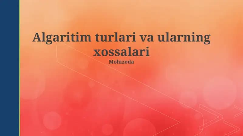 Algaritim turlari va ularning xossalari