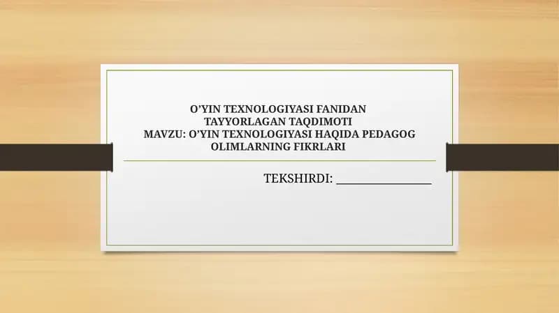 O’YIN TEXNOLOGIYASI FANIDAN bTAYYORLANGAN TAQDIMOT