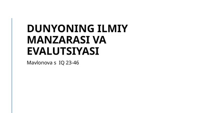 Dunyoning ilmiy manzarasi va evolutsiyasi