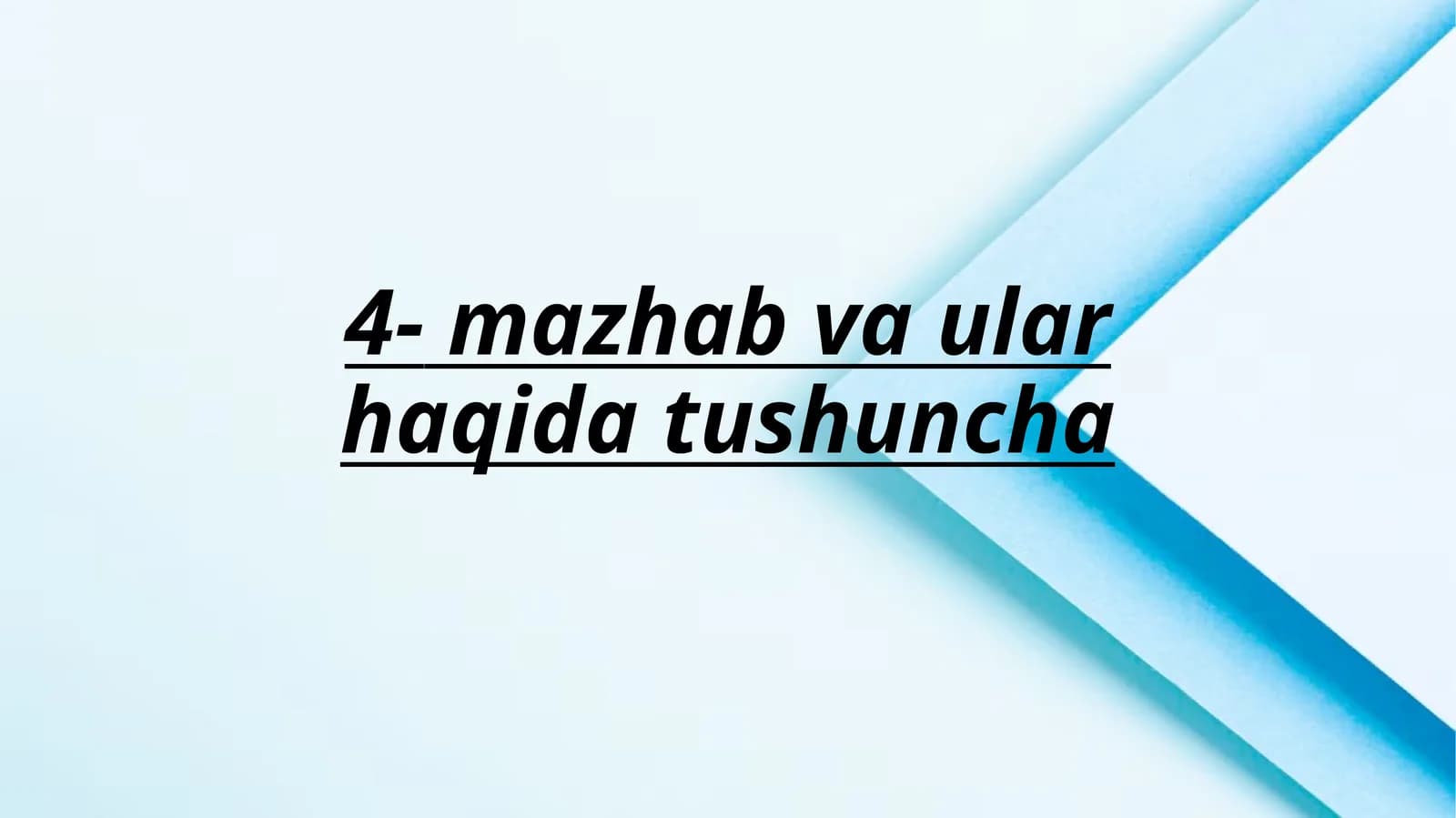 4-mazhab va ular haqida tushuncha