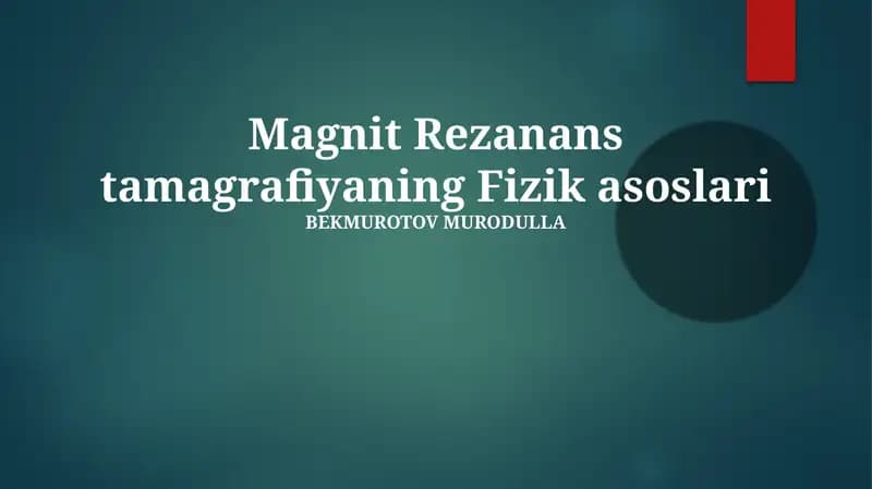 Magnit Rezanans tamagrafiyaning Fizik asoslari