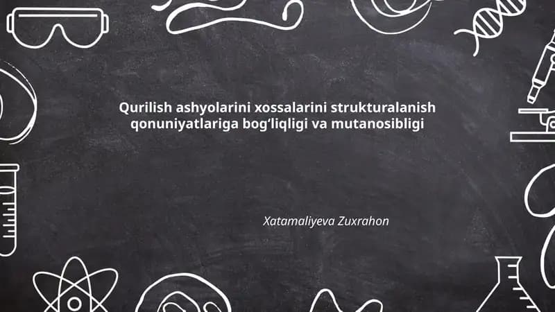 Qurilish ashyolarini xossalarini strukturalanish qonuniyatlariga bogʻliqligi va mutanosibligi