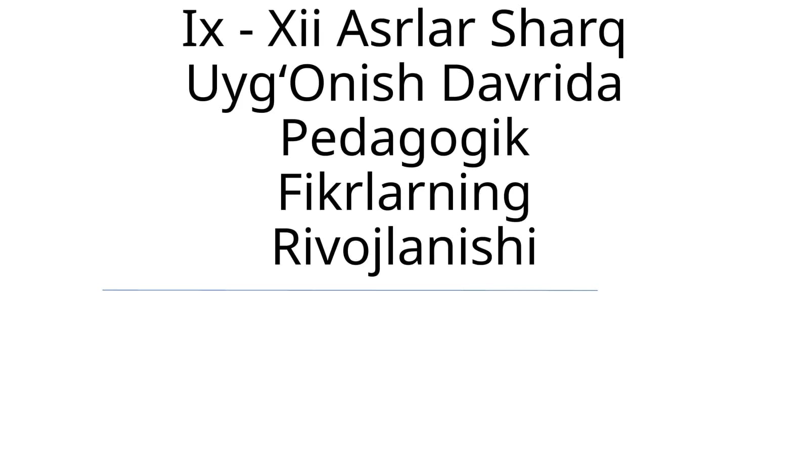 Ix - Xii Asrlar Sharq UygʻOnish Davrida Pedagogik Fikrlarning Rivojlanishi