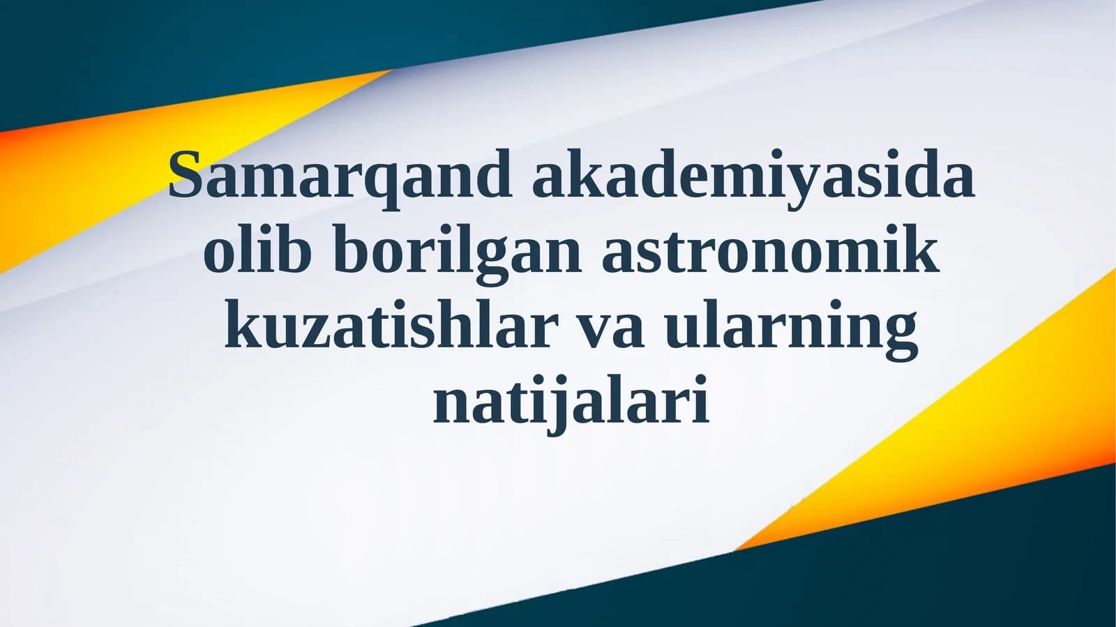 Samarqand akademiyasida olib borilgan astronomik kuzatishlar va ularning natijalari