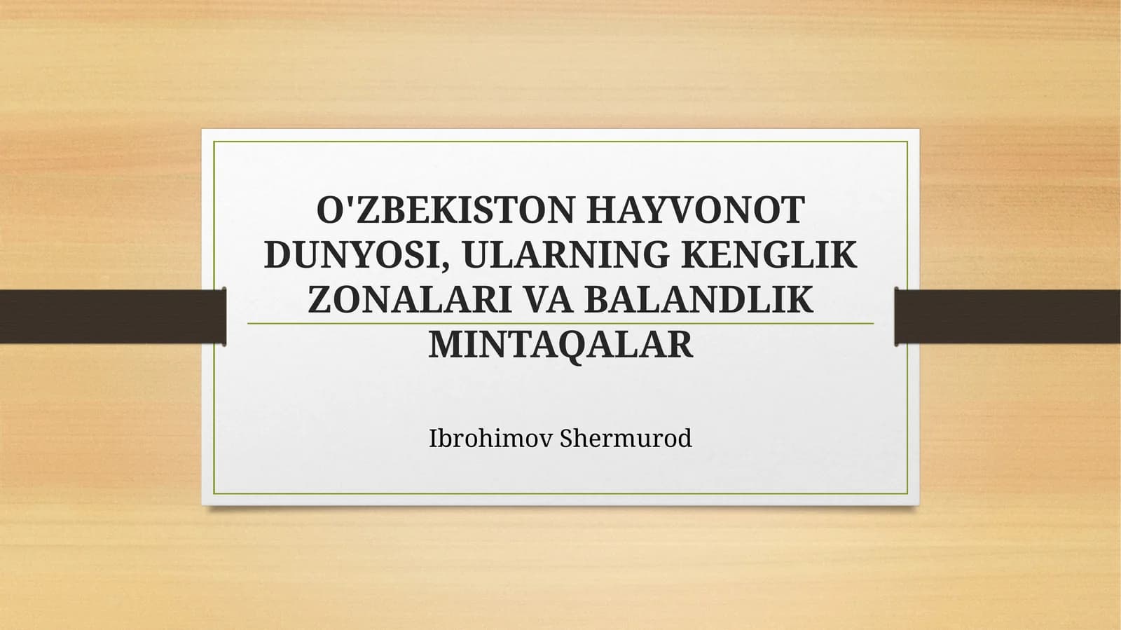 O'ZBEKISTON HAYVONOT DUNYOSI, ULARNING KENGLIK ZONALARI VA BALANDLIK MINTAQALAR