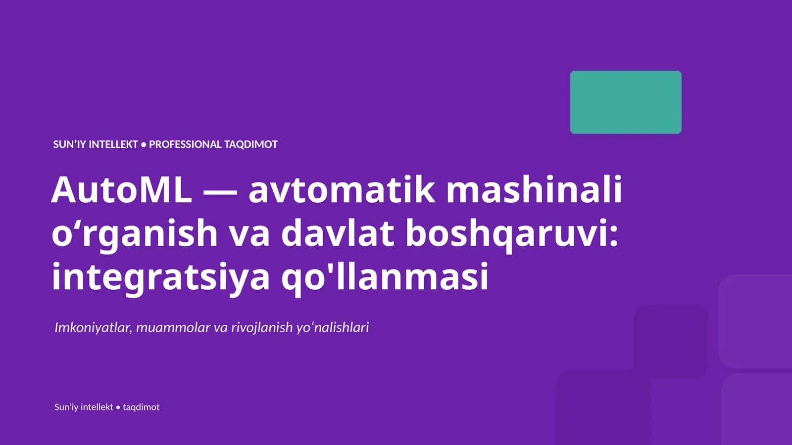AutoML — avtomatik mashinali oʻrganish va davlat boshqaruvi: integratsiya qo'llanmasi