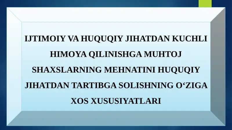 Ijtimoiy va huquqiy jihatdan kuchli himoya qilinish