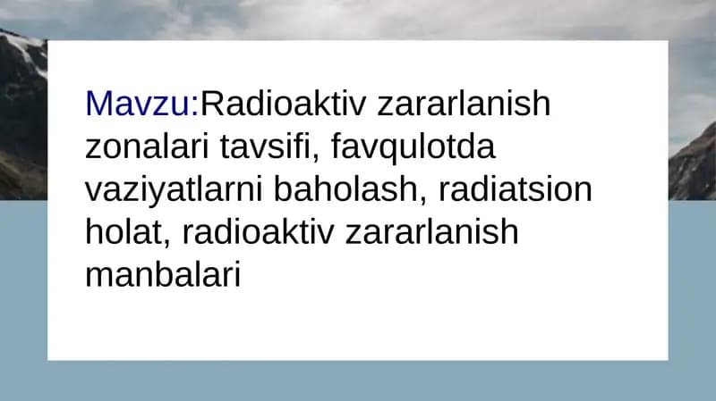Radioaktiv zararlanish zonalari tavsifi, favqulotda vaziyatlarni baholash