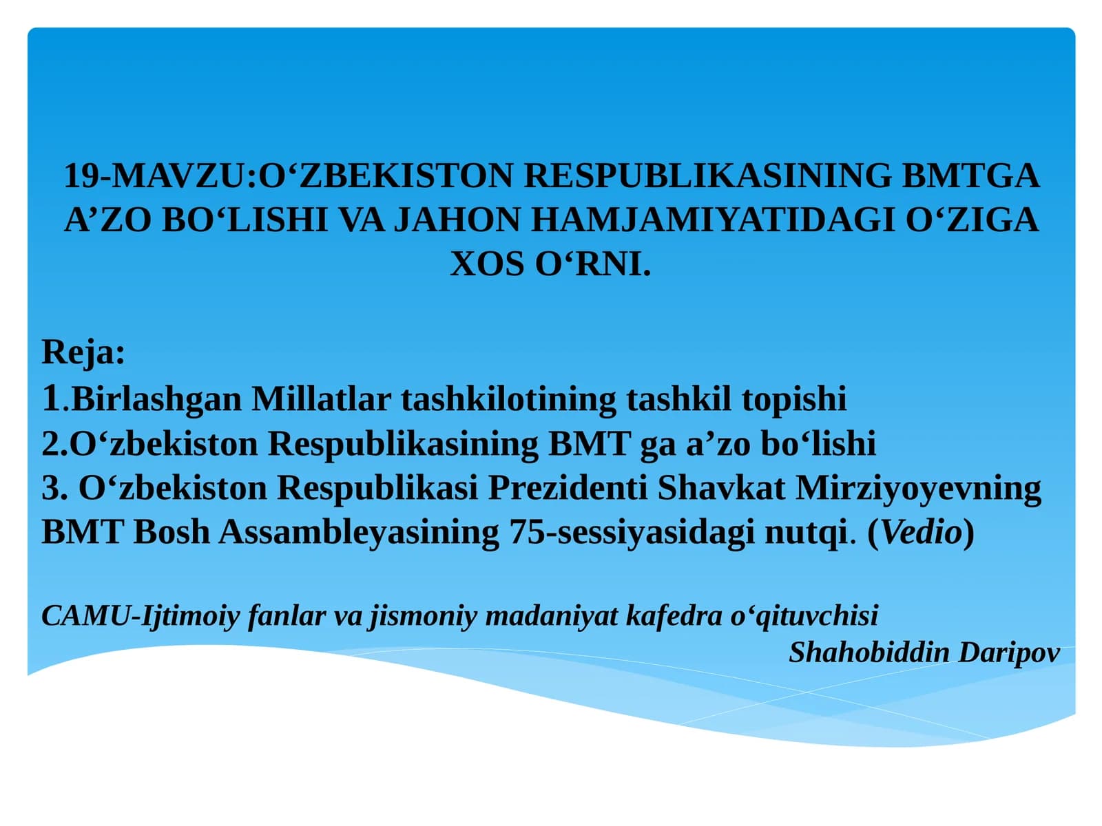O‘ZBEKISTON RESPUBLIKASINING BMTGA A’ZO BO‘LISHI VA JAHON HAMJAMIYATIDAGI O‘ZIGA XOS O‘RNI