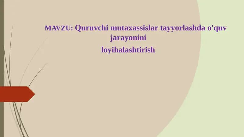 Quruvchi mutaxassislar tayyorlashda o'quv jarayonini loyihalashtirish
