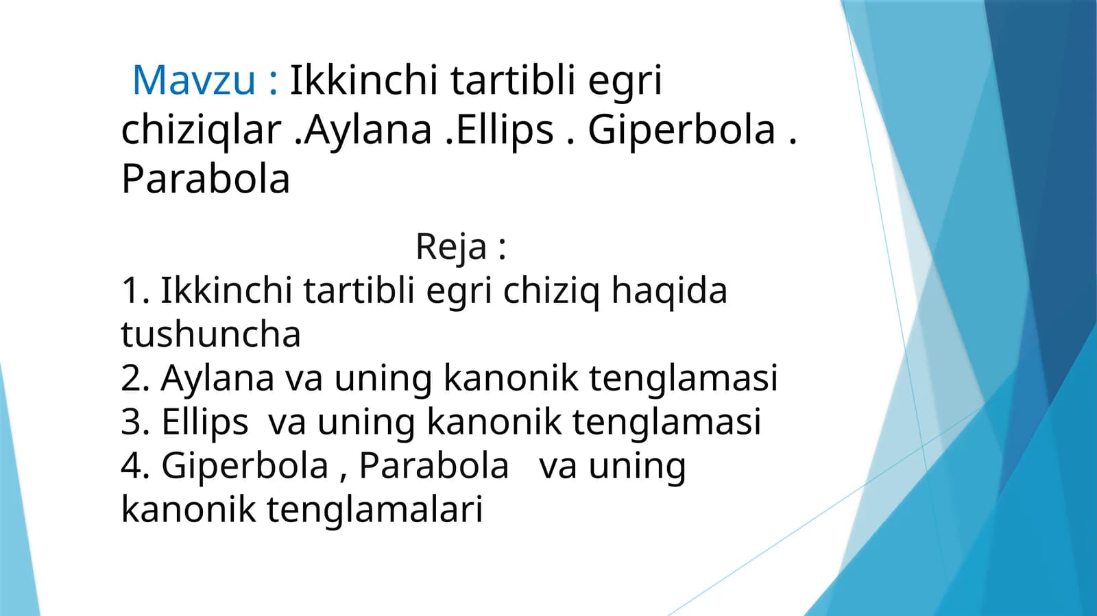 Ikkinchi tartibli egri chiziqlar .Aylana .Ellips, Giperbola Parabola